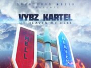 VYBZ KARTEL – MY HEAVEN MY HELL – SHORTBOSS MUZIK