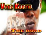 VYBZ KARTEL – THE ROAD – SHAK WAVE _ NESBERRY PRODUCTIONS