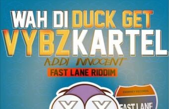 VYBZ KARTEL (ADDI INNOCENT) – WAH DI DUCK GET – FAST LANE RIDDIM – CHIMNEY RECORDS