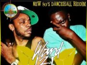 WARD 21 – NUH TEK SET – NEW 80’S DANCEHALL RIDDIM – WARIEKA PRODUCTIONS