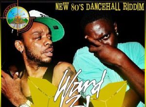 WARD 21 – NUH TEK SET – NEW 80’S DANCEHALL RIDDIM – WARIEKA PRODUCTIONS
