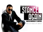 WAYNE WONDER FT SURPRIZ – STANCE AGAIN – MADD SPIDER PRODUCTIONS