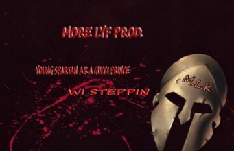 YUNG SPARTAN – WI STEPPIN – MORE LYF PRODUCTION
