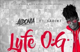 AIDONIA FT SADIKI – LYFE OG (LYFE OF A GENNA) – 4TH GENNA MUSIC & GYAL VOLUME RECORDS