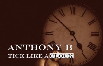 ANTHONY B – TICK LIKE A CLOCK – SILENT MODE ENTERTAINMENT