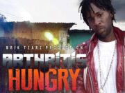 ARTHRITIS – HUNGRY (RAW) – BRIK TEARZ PRODUCTION