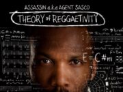 ASSASSIN AKA AGENT SASCO – THEORY OF REGGAETIVITY OUT NOW