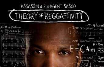 ASSASSIN AKA AGENT SASCO – THEORY OF REGGAETIVITY OUT NOW
