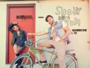ALEXANDER STAR FT TOI – SIPPIN’ ON RUM – BADD HABITZ EP – NICKO REBEL MUSIC