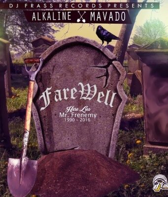 ALKALINE & MAVADO – FAREWELL (RAW) – DJ FRASS RECORDS