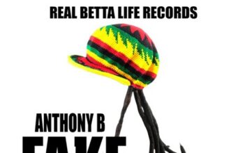 ANTHONY B – FAKE RASTA (TAURUS RILEY DISS) – REAL BETTA LIFE RECORDS