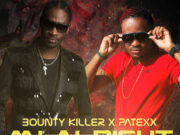 BOUNTY KILLER X PATEXX – MI ALRIGHT – ADDE PRODUCTIONS