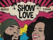 BUGLE X ETANA – SHOW LOVE – TAD’S INTERNATIONAL