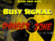 BUSY SIGNAL – DANGER ZONE – RED ZONE RIDDIM – BLAQK SHEEP MUSIC