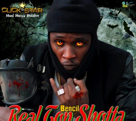 BENCIL – REAL TOP SHOTTA (RYME MINISTA DISS) – MADD MAXX RIDDIM – DARSHAN RECORDS _ BMUSIC