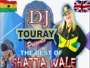 DJ TOURAY – BEST OF SHATTA WALE CHAMPION GIRL – MIXTAPE