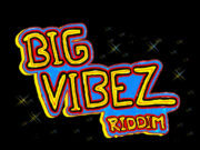 BIG VIBEZ RIDDIM – WEEDY G SOUNDFORCE