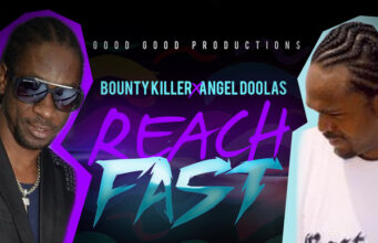 BOUNTY KILLA & ANGEL DOULAS – REACH FAST – HAPPY TYME RIDDIM – GOOD GOOD PRODUCTION