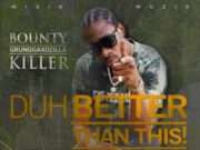 BOUNTY KILLER – DUH BETTER THAN THIS – MISIK MUZIK