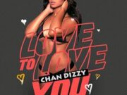 CHAN DIZZY – LOVE TO LOVE YOU – SANJAY PRODUCTIONS