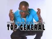 CHARLY BLACK – TOP GENERAL (RAW, CLEAN & INSTRUMENTAL) – DJ TROPICAL PRODUCTIONS