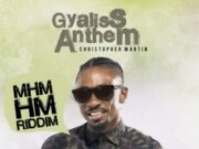 CHRIS MARTIN – GYALISS ANTHEM – MHM HM RIDDIM – JONES AVE RECORDS