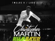 CHRIS MARTIN – REGGAE MACHINE – TWELVE 9 RECORDS _ LOUD CITY