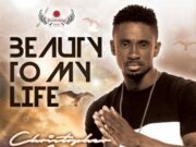 CHRISTOPHER MARTIN – BEAUTY TO MY LIFE – KIRKLEDOVE RECORDS