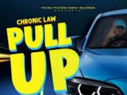 CHRONIC LAW – PULL UP – YOUNG TYCOON FAMILY RECORDS