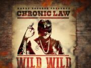 CHRONIC LAW – WILD WILD WEST – KAREY RECORDS