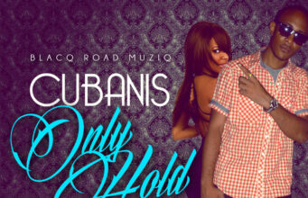 CUBANIS – ONLY HOLD – BLACQ ROAD MUZIQ