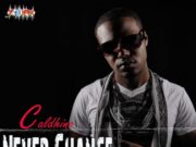 CALDHINO – NEVER CHANGE – THESTREETZ PRODUCTIONS