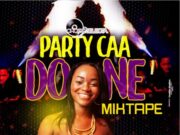 CHOICE SELECTA – PARTY CAA DONE – MIXTAPE