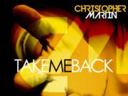 CHRISTOPHER MARTIN – TAKE ME BACK – CYCLONE MUSIC GROUP