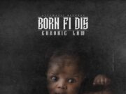CHRONIC LAW – BORN FI DIS – ATTOMATIC RECORDS