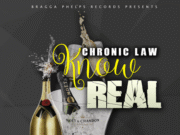 CHRONIC LAW – KNOW REAL – BRAGGA PHELPS RECORDS