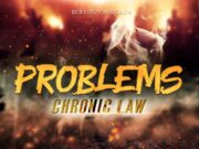 CHRONIC LAW – PROBLEMS – QUANDARY RIDDIM – BERTDEM RECORDS