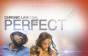 CHRONIC LAW – YUH PERFECT – SILVER SUN MUSIC