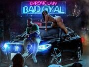 CHRONIC LAW – BAD GYAL (EXPLICIT & RADIO) – DRE SWADE PRODUCTION