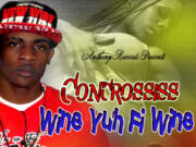 CONCROSSES – WINE YUH FI WINE (RAW) – ANTHONY RECORDS