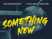 D MAJOR & BUSY SIGNAL – SOMETHING – ANTILOUVIAN RECORDS & FUTURE WORLD PRODUCTION