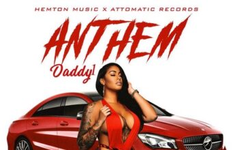 DADDY1 – ANTHEM – HEMTON MUSIC X ATTOMATIC RECORDS