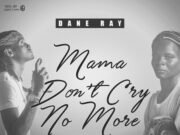 DANE RAY – MAMA DON’T CRY NO MORE – CHRONICLES OF SUCCESS – Y.G.F. PRODUCTIONS