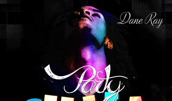 DANE RAY – PARTY SHELLA EP
