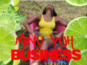 D’ANGEL – MIND YUH BUSINESS – YELLOW MOON RECORDS