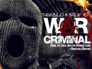 DEABLO FT. SIZE 10 – WAR CRIMINAL – ZACKARIYAH PRODUCTIONS