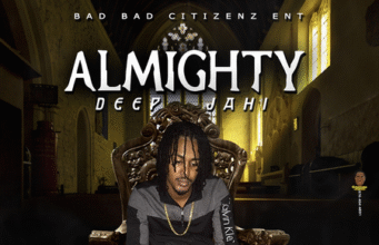 DEEP JAHI – ALMIGHTY – BAD BAD CITIZENS ENT