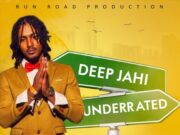 DEEP JAHI – UNDERRATED – RUN ROAD PRODUCTION