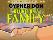 CYPHER DON – DEFINITION A FAMILY – ROMIE FAME RECORDS