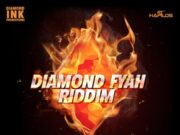 DIAMOND FYAH RIDDIM (FULL PROMO) – DIAMOND INK PRODUCTIONS